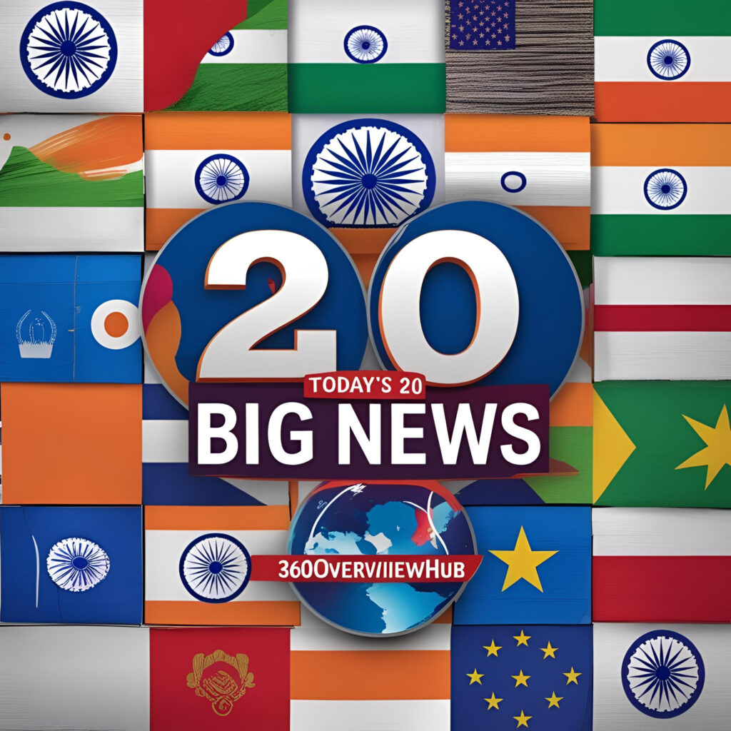आज की 20 राष्ट्रीय और अंतरराष्ट्रीय प्रमुख समाचार, 7 जुलाई 2025